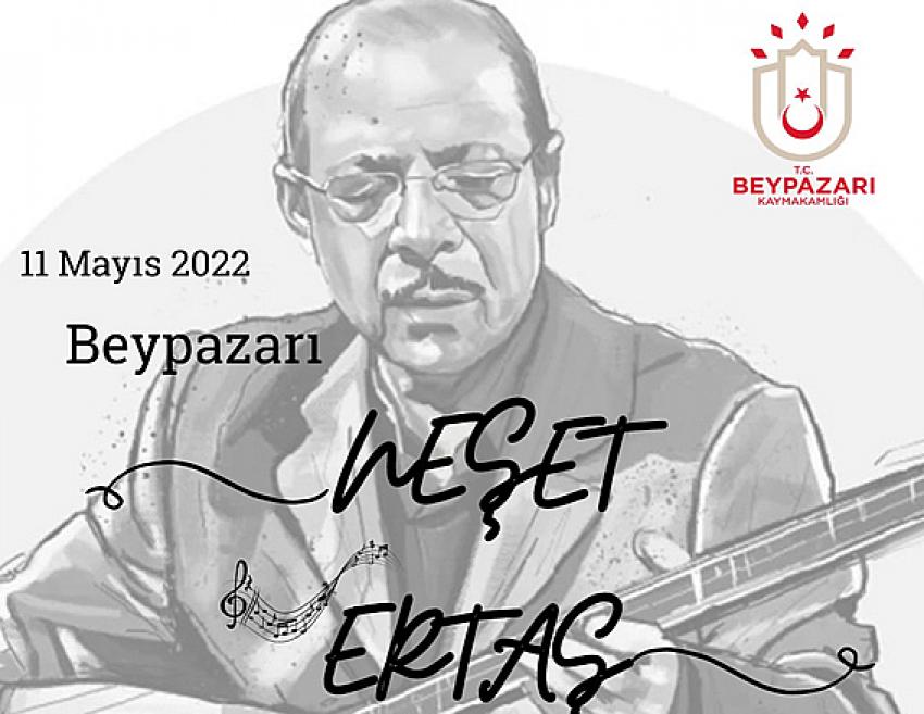 Ünlü halk ozanı Neşet Ertaş, Beypazarı ilçesinde Konserle anıldı.