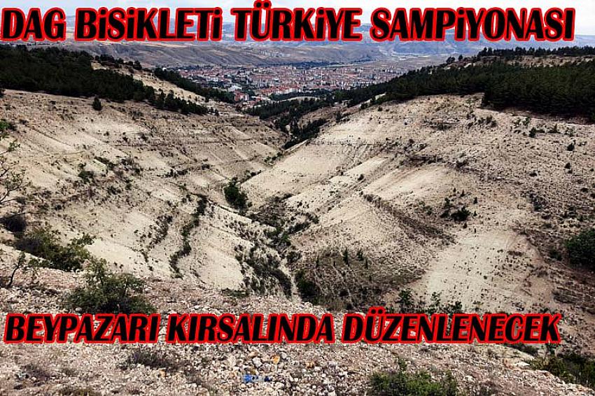  Beypazarı İlçesinde “Dağ Bisikleti Türkiye şampiyonası”  yapılacak.