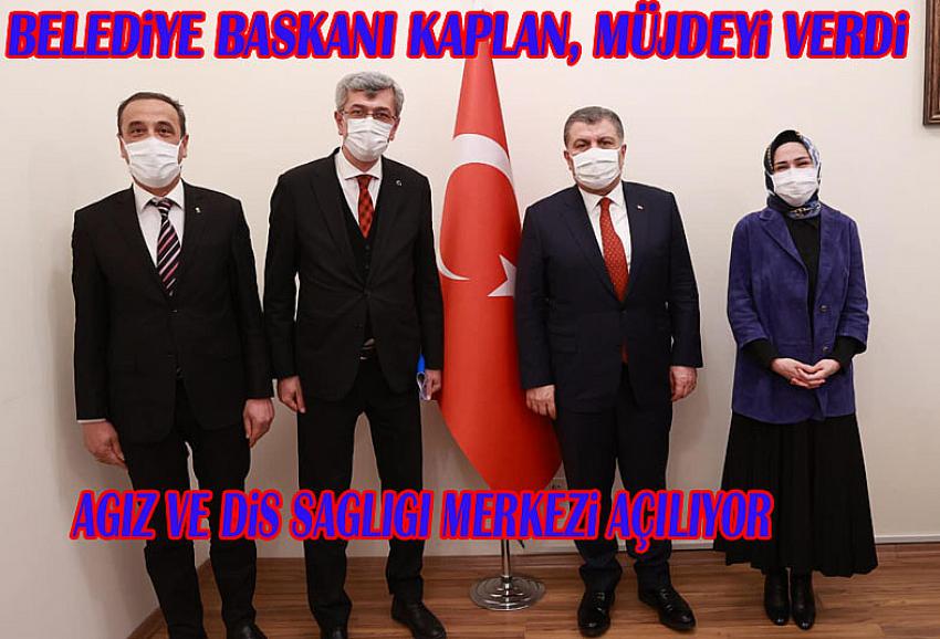 Belediye Başkanı Tuncer Kaplan: “Ağız ve Diş sağlığı merkezi için sayın bakandan sözü aldık”