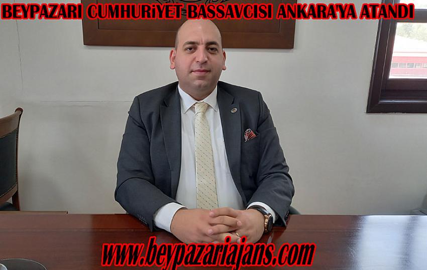 Beypazarı Cumhuriyet Başsavcısı Alp Giray Yapar, Ankara Cumhuriyet savcılığına atandı.