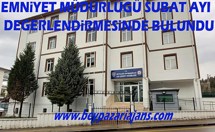 Beypazarı Emniyet Müdürlüğü Şubat ayında yaptıkları çalışmalarını değerlendirdi: