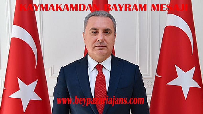 Kaymakamdan Bayram mesajı
