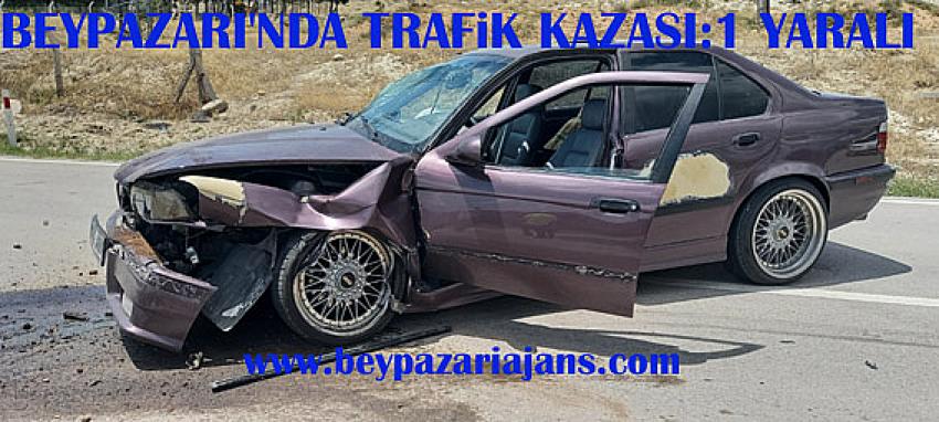 Beypazarı’nda Meydana gelen trafik kazasında bir kişi yaralandı: