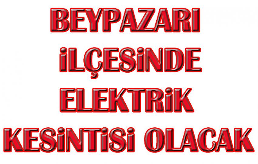 Beypazarı ilçesinde elektrik kesintisi: