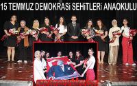 15 Temmuz Demokrasi şehitleri Ana okulu yıl sonu şenliği: