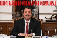 Beypazarı Belediye başkanı Dr. Özer Kasap’tan 10 Kasım Mesajı: