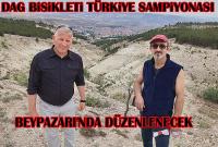Beypazarı İlçesinde “Dağ Bisikleti Türkiye şampiyonası” yapılacak.