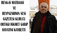Beypazarı'nın ilk Matbaacılarından ve İlk Gazeteyi çıkaran Hikmet Garip, hayatını kaybetti.