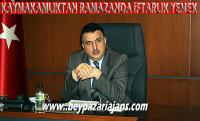 Kaymakam : “Ramazan boyunca İftar yemeği  Servisinde bulunacağız