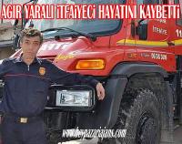 Göreve giderken kaza geçiren İtfaiyecilerden ağır yaralı olan hayatını kaybetti: