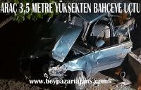 Sürücüsünün direksiyon hâkimiyetini kaybettiği araç, 3,5 metre yüksekten bahçeye uçtu: