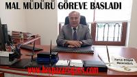 Yeni Mal Müdürü görevine başladı:
