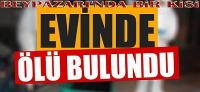 Pis kokuların geldiği eve giren polis, evde tek başına yaşayan kişinin cesediyle karşılaştı: