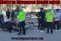 Emniyet üdürlüğü Motosikletler üzerinde denetimi artırdı: