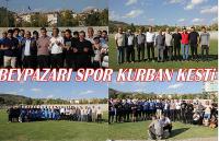 Beypazarı Spor Kurban keserek, görevi devraldı: