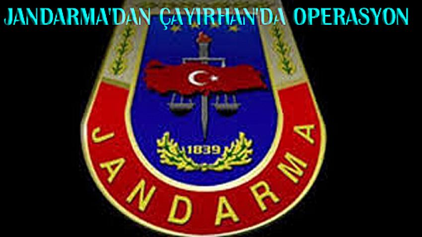 Jandarma’dan Nallıhan’da operasyon:
