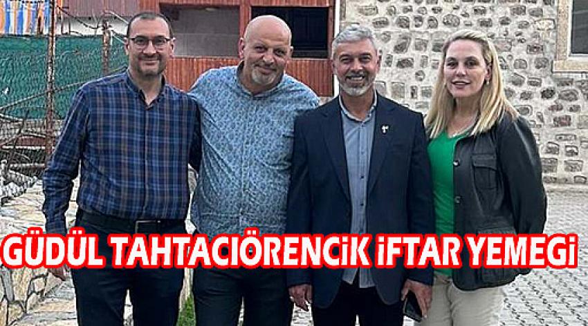 Güdül Tahtacıörencik Mahallesi Sakinleri İftar yemeğinde bir araya geldi: