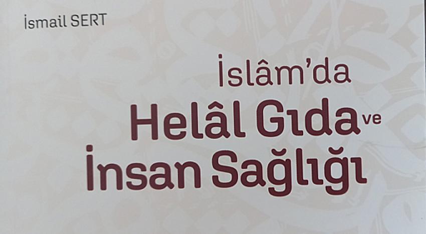 TBMM insan Kaynakları başkan yardımcısı’nın, “İslamda Helal Gıda ve İnsan Sağlığı” Kitabı yayınlandı:
