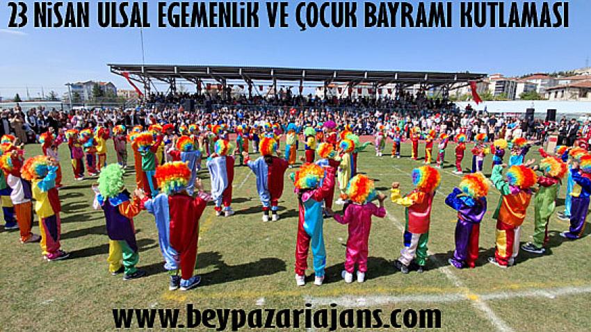 23 Nisan Ulusal Egemenlik ve Çocuk Bayramı’nın 105. yılı Beypazarı'nda sevinç ve coşkuyla kutlandı