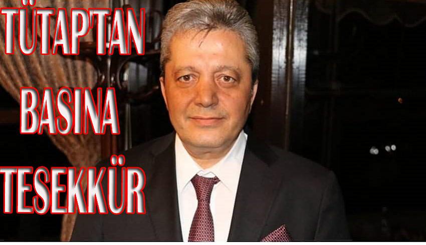 TÜTAP’tan Basına teşekkür: