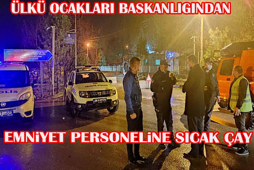 Ülkü Ocakları Başkanlığından  emniyet personeline sıcak çay ikramı: