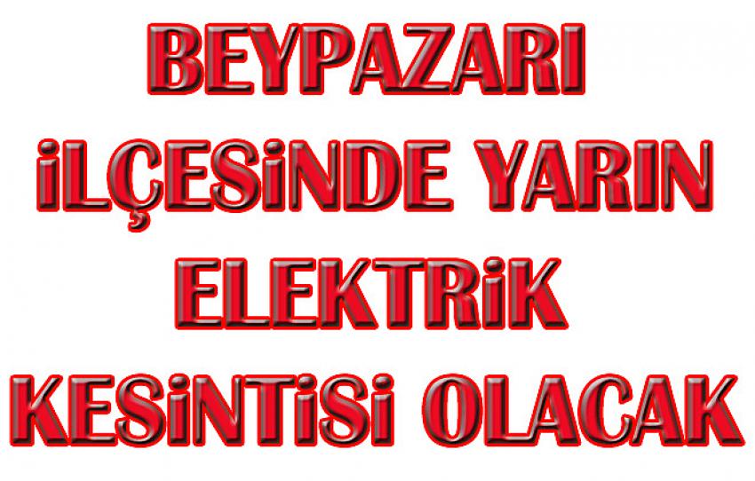 - Beypazarı ilçesinde elektrik kesintisi: